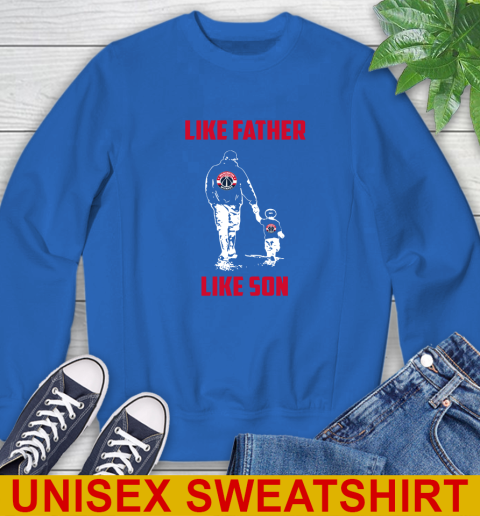 Washington Wizards NBA Basketball Like Father Like Son Sports Sweatshirt 11