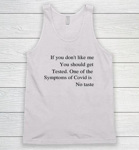 If You Don't Like Me You Should Get Tested Tank Top