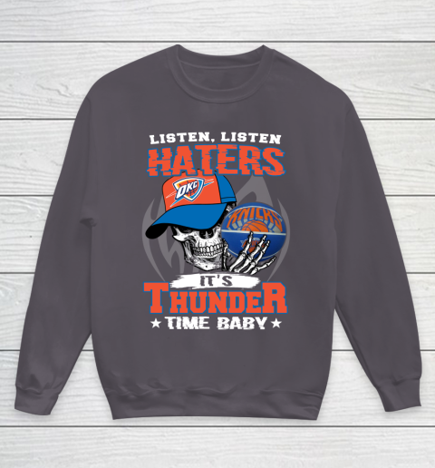 Listen Haters It is THUNGDER Time Baby NBA Youth Sweatshirt 5