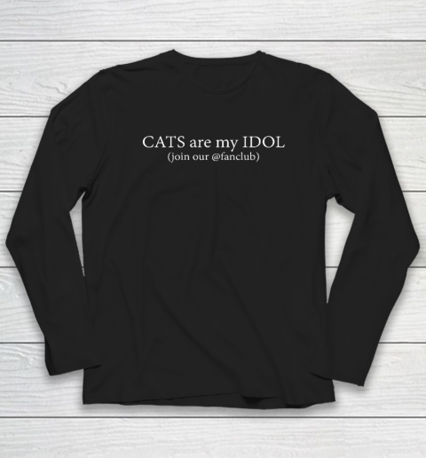 Cats Are My Idol Long Sleeve T-Shirt