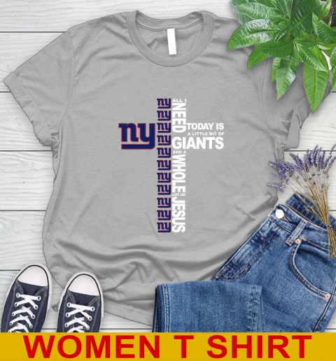 NFL All I Need Today Is A Little Bit Of New York Giants Cross Shirt Women's T-Shirt 5