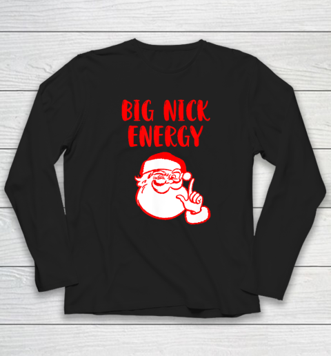 Big Nick Energy Santa Chirstmas Long Sleeve T-Shirt