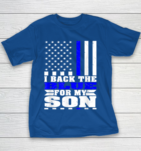I Back The Blue For My Son Proud Police Mom Dad Cops Parent Thin Blue Line Youth T-Shirt 6