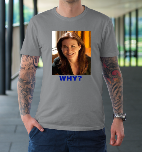 Sarah Sherman Why T-Shirt 3