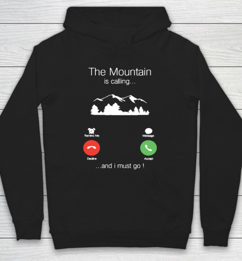 Funny Camping Shirt The mountain is calling and i must go funny phone screen Hoodie