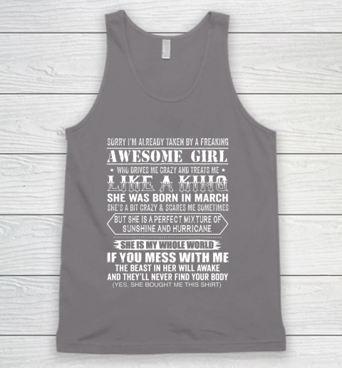 Sorry I m Already Taken by a Freaking Awesome Girl March Birthday Tank Top 6