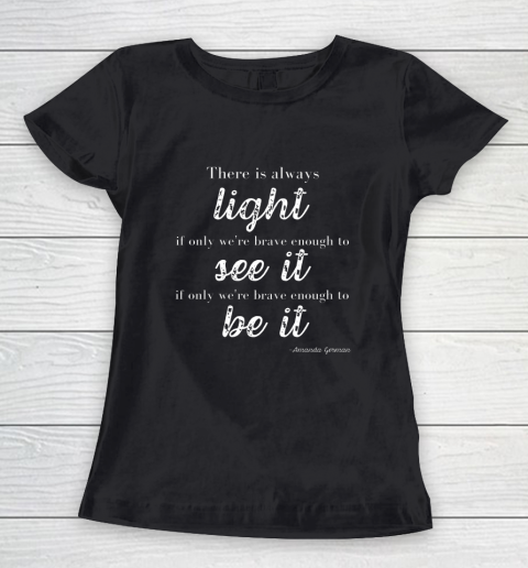 Amanda Gorman Poet There is Always Light Women's T-Shirt