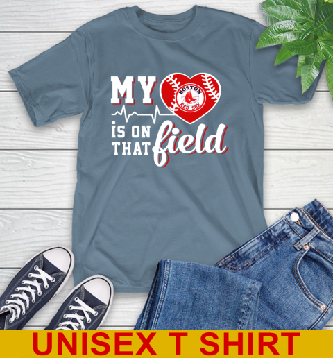 MLB My Heart Is On That Field Baseball Sports Boston Red Sox T-Shirt 8