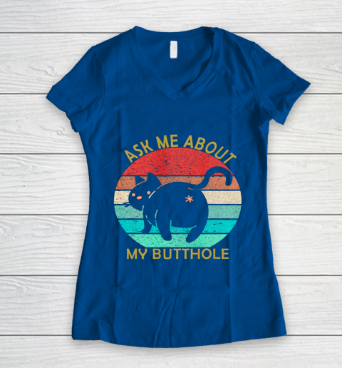 Funny Cat Kitten Tee Ask me about my BUTTHOLE Women's V-Neck T-Shirt 7