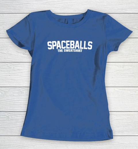 Mel Brooks Spaceballs The Sweatshirt Women's T-Shirt 6