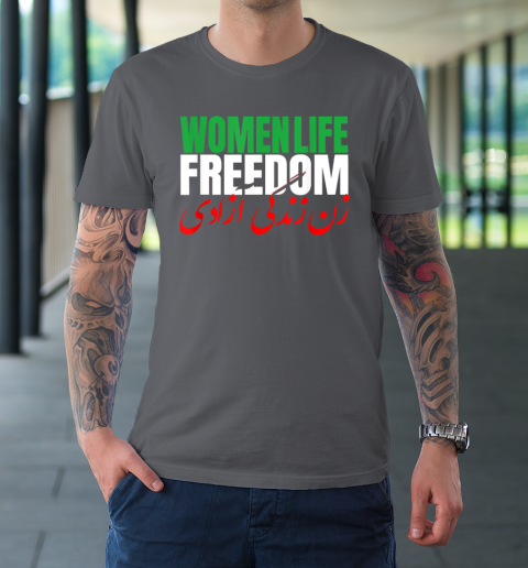 Iran Zan Zendegi Azadi Persian Woman Life Freedom T-Shirt 6