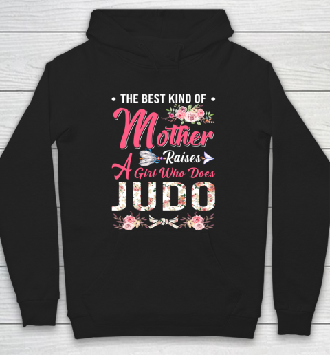 Judo the best kind of mother raises a girl Hoodie