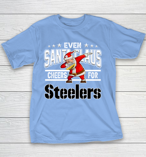 Pittsburgh Steelers Even Santa Claus Cheers For Christmas NFL Youth T-Shirt 8