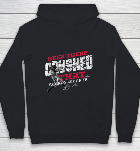 Ronald Acuna Jr Been There Crushed Youth Hoodie
