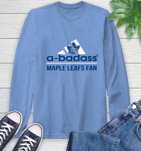 NHL A Badass Toronto Maple Leafs Fan Adidas Hockey Sports Long Sleeve T-Shirt 12