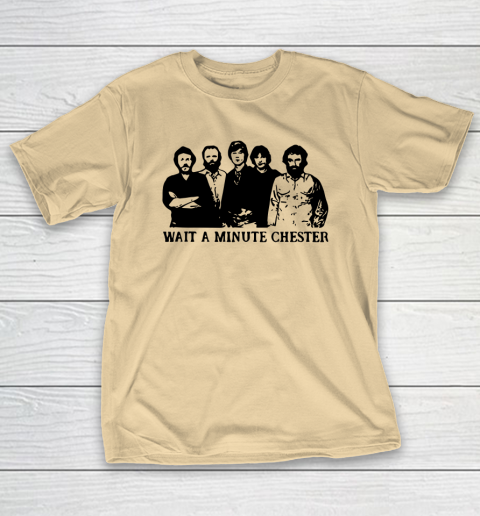 Wait A Minute Chester April Wine T-Shirt 5