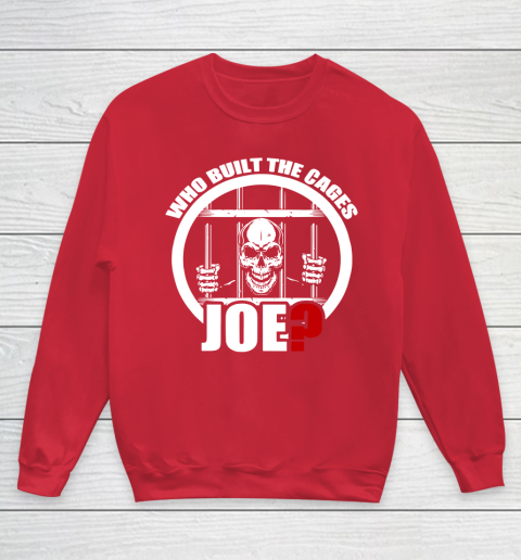 Who Built The Cages Joe Youth Sweatshirt 7
