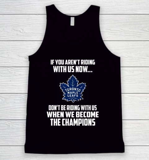 NHL Toronto Maple Leafs Hockey We Become The Champions Tank Top