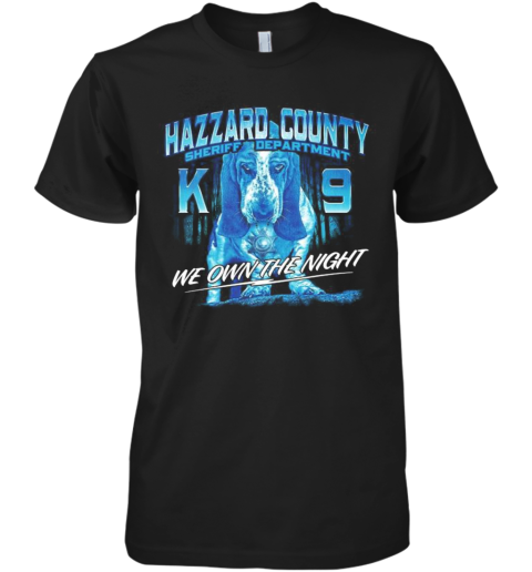 Hazzard County Sheriff Department K9 We Own The Night Premium Men's T-Shirt