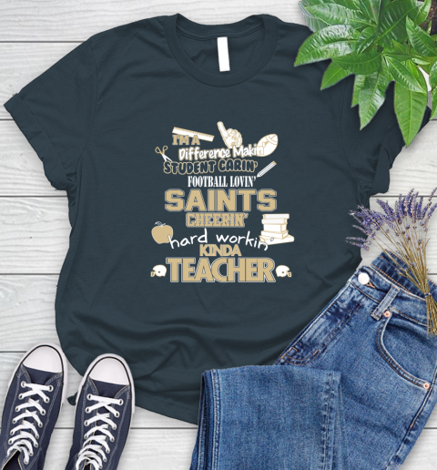 New Orleans Saints NFL I'm A Difference Making Student Caring Football Loving Kinda Teacher Women's T-Shirt 12 New Orleans Saints NFL I'm A Difference Making Student Caring Football Loving Kinda Teacher Women's T-Shirt - Image 12