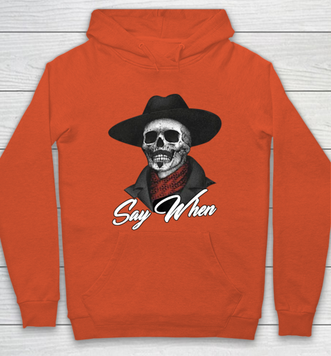 Say When Hoodie 3
