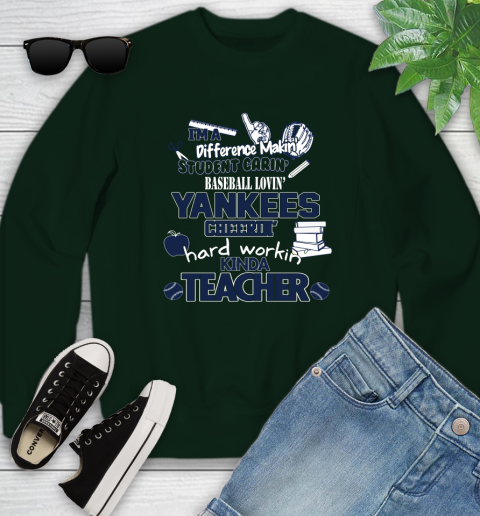 New York Yankees MLB I'm A Difference Making Student Caring Baseball Loving Kinda Teacher Youth Sweatshirt 9