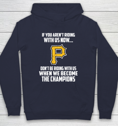 MLB Pittsburgh Pirates Baseball We Become The Champions Hoodie 2