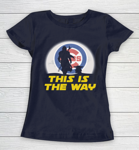 Chicago Cubs MLB Baseball Star Wars Yoda And Mandalorian This Is The Way Women's T-Shirt 2