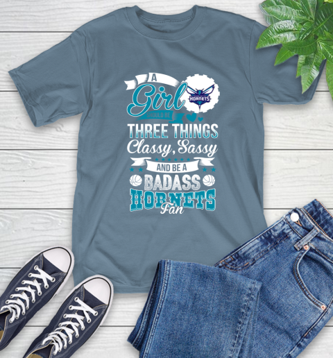 Charlotte Hornets NBA A Girl Should Be Three Things Classy Sassy And A Be Badass Fan T-Shirt 8