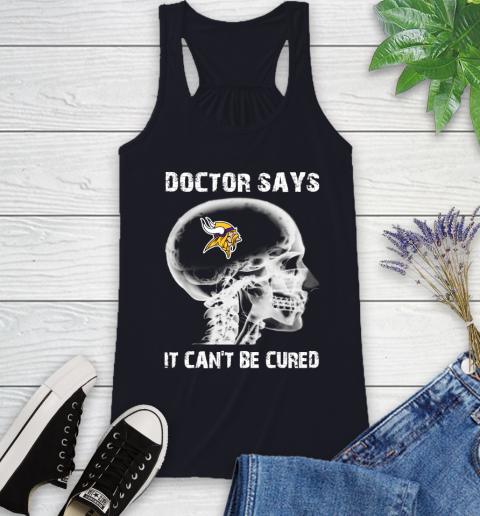 NFL Minnesota Vikings Football Skull It Can't Be Cured Shirt Racerback Tank 7