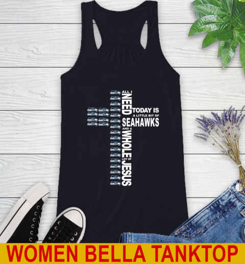 NFL All I Need Today Is A Little Bit Of Seattle Seahawks Cross Shirt Racerback Tank 8