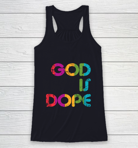 God is Dope Funny Christian Faith Believer Racerback Tank 8