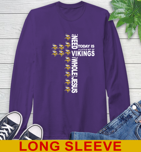 NFL All I Need Today Is A Little Bit Of Minnesota Vikings Cross Shirt Long Sleeve T-Shirt 5