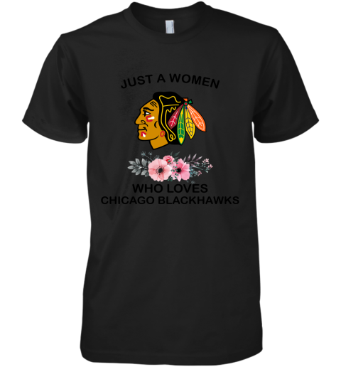 NHL Just A Woman Who Loves Chicago Blackhawks Hockey Sports Premium Men's T-Shirt