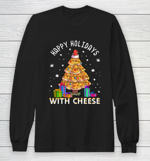 Happy Holidays With Cheese Shirt Pizza Christmas Tree Long Sleeve T-Shirt