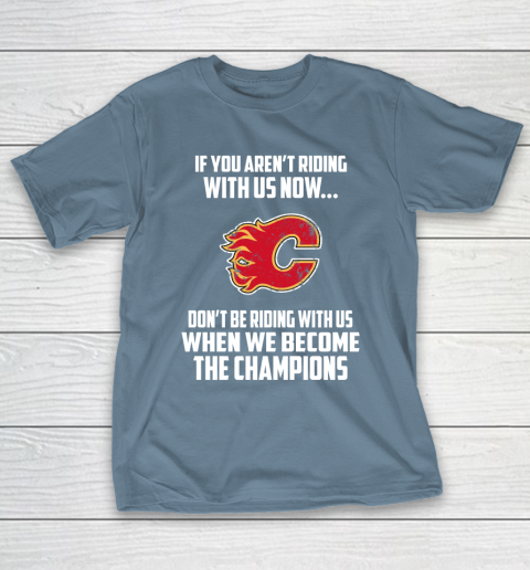NHL Calgary Flames Hockey We Become The Champions T-Shirt 6