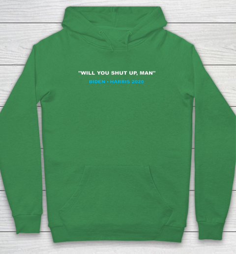 Will You Shut Up Man Biden Debate Quote Anti Trump Hoodie 5