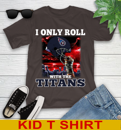Tennessee Titans NFL Football I Only Roll With My Team Sports Youth T-Shirt 6