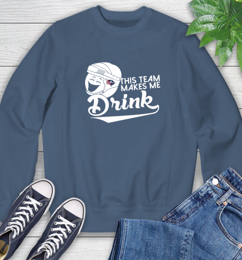 Columbus Blue Jackets NHL Hockey This Team Makes Me Drink Adoring Fan Sweatshirt 8