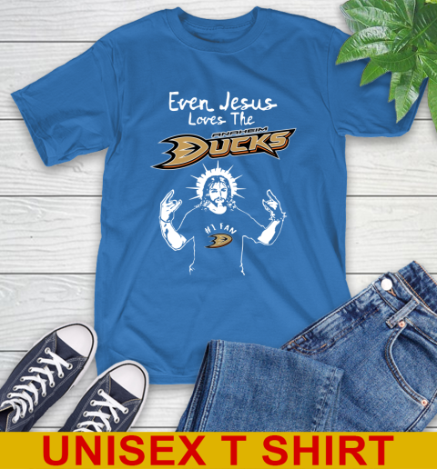 Anaheim Ducks NHL Hockey Even Jesus Loves The Ducks Shirt T-Shirt 11