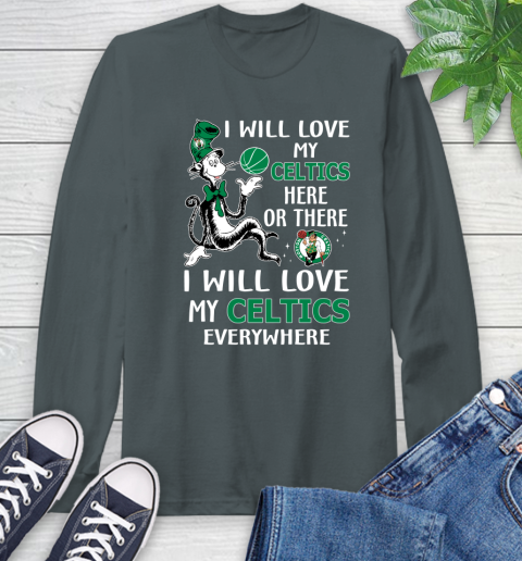 NBA Basketball Boston Celtics I Will Love My Celtics Everywhere Dr Seuss Shirt Long Sleeve T-Shirt 7