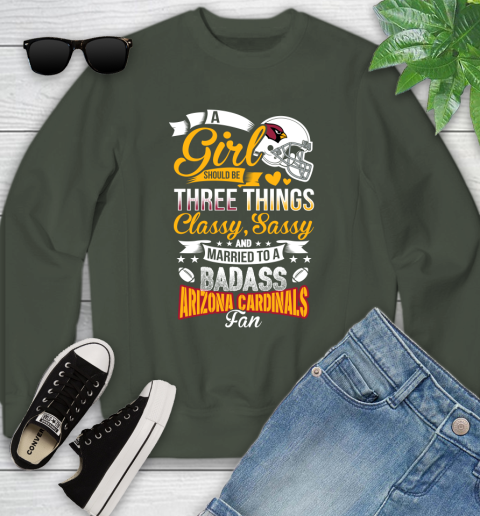 Arizona Cardinals NFL Football A Girl Should Be Three Things Classy Sassy And A Be Badass Fan Youth Sweatshirt 9