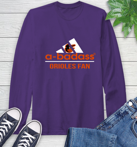 MLB A Badass Baltimore Orioles Fan Adidas Baseball Sports Long Sleeve T-Shirt 5