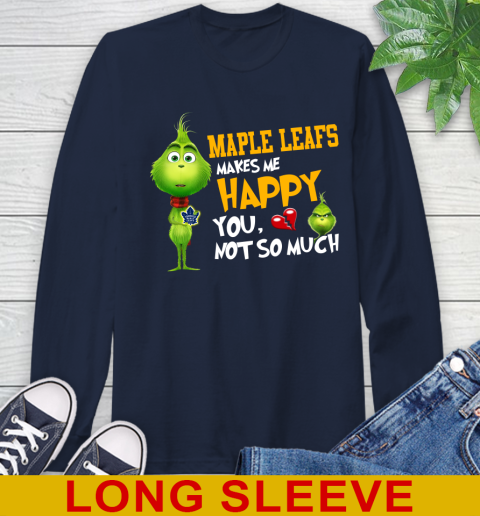 NHL Toronto Maple Leafs Makes Me Happy You Not So Much Grinch Hockey Sports Long Sleeve T-Shirt 3