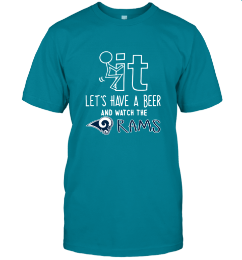 Fuck It Let's Have A Beer And Watch The Los Angeles Rams Youth T-Shirt 