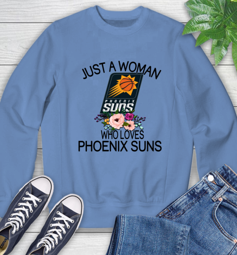 NBA Just A Woman Who Loves Phoenix Suns Basketball Sports Sweatshirt 8
