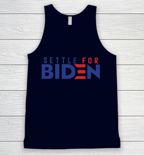 Settle For Biden Shirt 66
