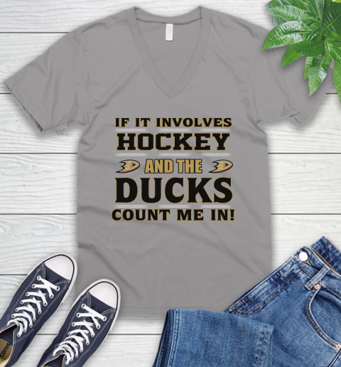 NHL If It Involves Hockey And The Anaheim Ducks Count Me In Sports V-Neck T-Shirt 4