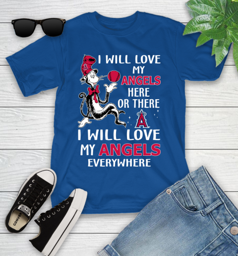 MLB Baseball Los Angeles Angels I Will Love My Angels Everywhere Dr Seuss Shirt Youth T-Shirt 10