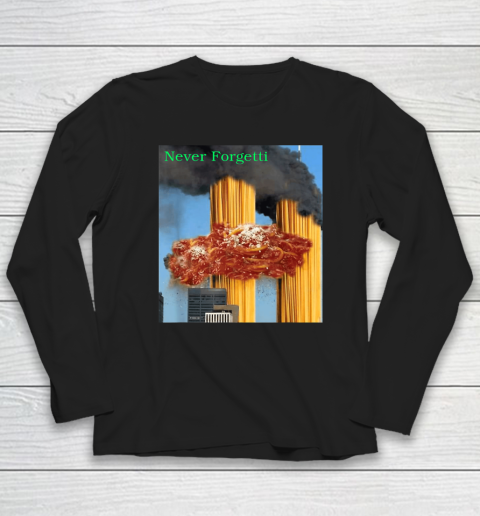 Never Forgetti Long Sleeve T-Shirt